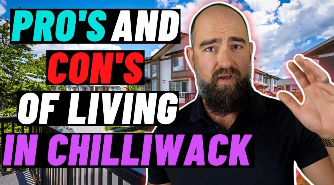 Pros and Cons Of Living In Chilliwack